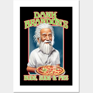 Dank Brandon's Buds, Suds & Pies Posters and Art